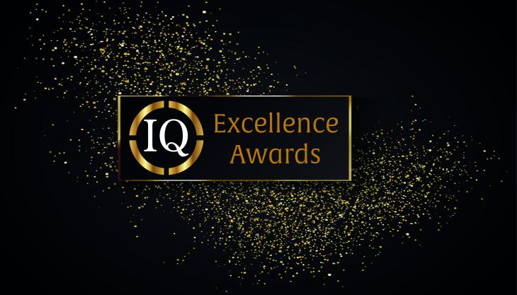 IQ Excellence Awards IQ Excellence Awards
