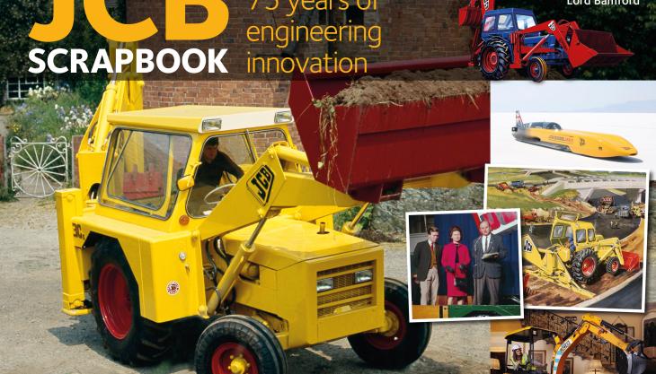 JCB Scrapbook: Celebrating 75 years of engineering innovation JCB Scrapbook